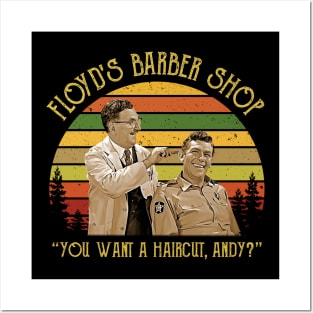 Floyd's Barber Shop You Want A Haircut, Andy Posters and Art